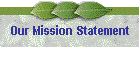 Our Mission Statement