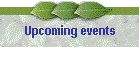 Upcoming events